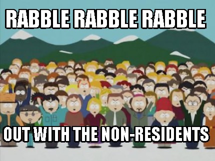 rabble-rabble-rabble-out-with-the-non-residents
