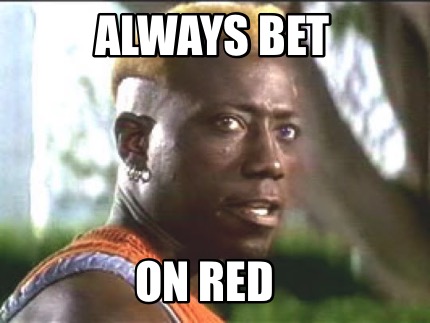 always-bet-on-red