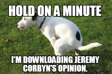 hold-on-a-minute-im-downloading-jeremy-corbyns-opinion