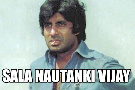 sala-nautanki-vijay