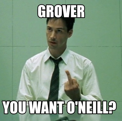 grover-you-want-oneill