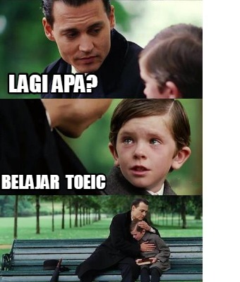 Meme Creator - Funny Lagi apa? Belajar TOEIC Meme Generator at ...