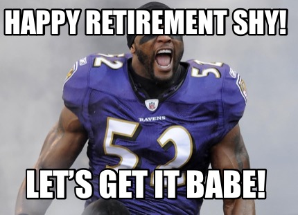 happy-retirement-shy-lets-get-it-babe