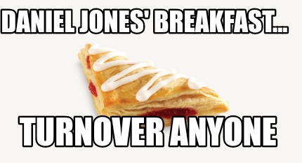 daniel-jones-breakfast...-turnover-anyone