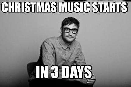 christmas-music-starts-in-3-days