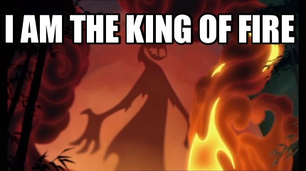 i-am-the-king-of-fire