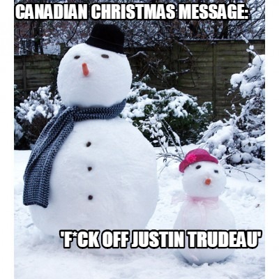 canadian-christmas-message-fck-off-justin-trudeau