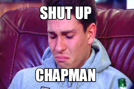 shut-up-chapman