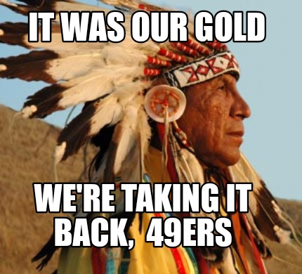 it-was-our-gold-were-taking-it-back-49ers