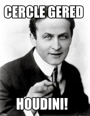 cercle-gered-houdini