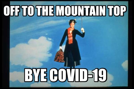 off-to-the-mountain-top-bye-covid-19