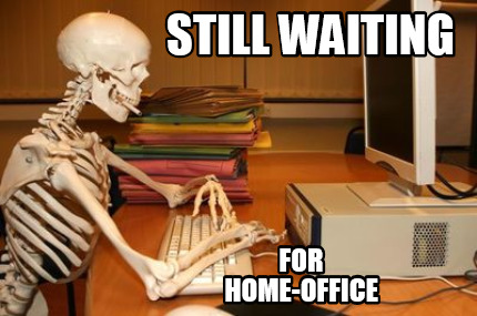 Meme Creator - Funny Still waiting For Home-Office Meme Generator at ...