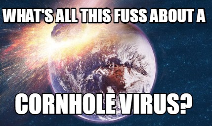 whats-all-this-fuss-about-a-cornhole-virus