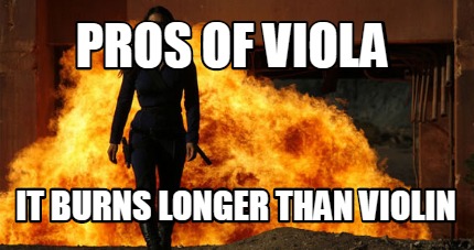 pros-of-viola-it-burns-longer-than-violin