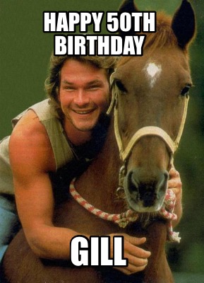 Meme Creator - Funny Happy 50th birthday Gill Meme Generator at ...