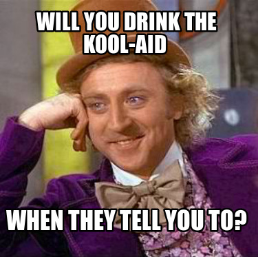 drink the kool aid meme