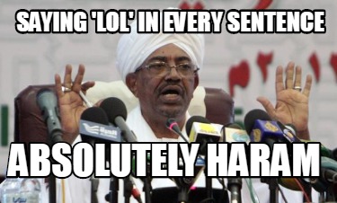 saying-lol-in-every-sentence-absolutely-haram