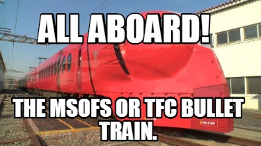 all-aboard-the-msofs-or-tfc-bullet-train