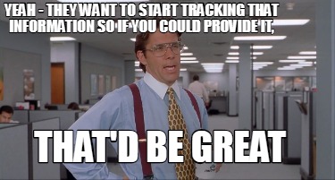 Meme Creator - Funny Yeah - They Want To Start Tracking That 