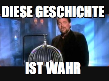 Meme Creator - Funny diese Geschichte ist wahr Meme Generator at ...