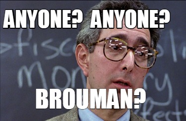 Meme Creator - Funny Anyone? Anyone? Brouman? Meme Generator at ...