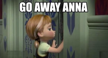 go-away-anna