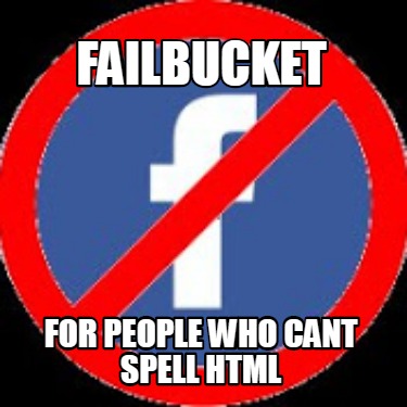 failbucket-for-people-who-cant-spell-html