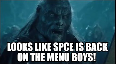 Meme Creator Funny Looks Like Spce Is Back On The Menu Boys Meme Generator At Memecreator Org