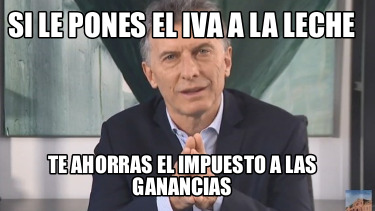 Meme Creator - Funny Si le pones el IVA a la leche Te ahorras el ...