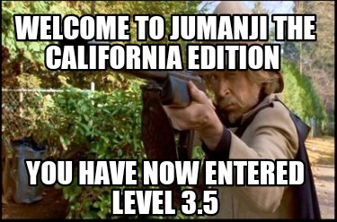 welcome-to-jumanji-the-california-edition-you-have-now-entered-level-3.5