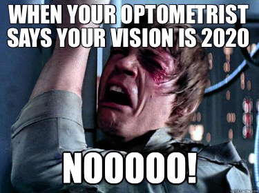 when-your-optometrist-says-your-vision-is-2020