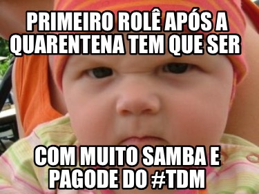 primeiro-rol-aps-a-quarentena-tem-que-ser-com-muito-samba-e-pagode-do-tdm