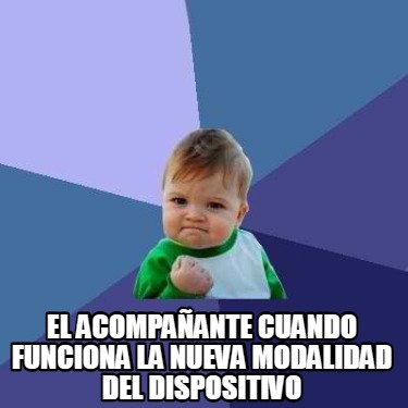 Meme Creator - Funny el acompañante cuando funciona la nueva modalidad ...