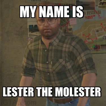 my-name-is-lester-the-molester