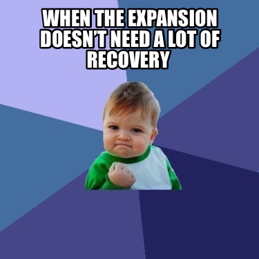 Meme Creator - Funny When the expansion doesn’t need a lot of recovery ...