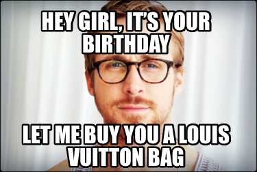 Louis Vuitton Birthday Meme