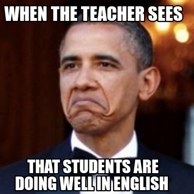 Meme Creator - Funny When the teacher sees that students are doing well ...