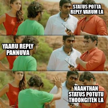 status-potta-reply-varum-la-naanthan-status-potutu-thoongiten-la-yaaru-reply-pan