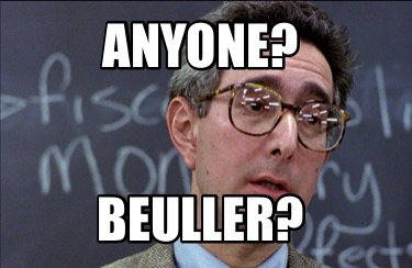 Meme Creator - Funny Anyone? Beuller? Meme Generator at MemeCreator.org!