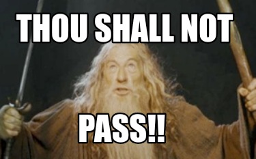 Meme Creator - Funny Thou Shall Not Pass!! Meme Generator at ...