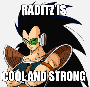 raditz-is-cool-and-strong