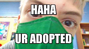 haha-ur-adopted