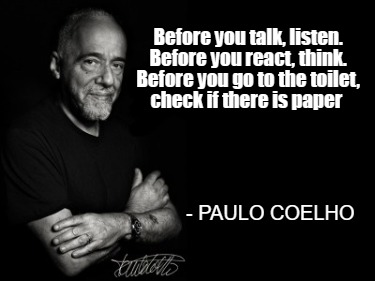 Meme Creator - Funny Before you talk, listen. Before you react, think ...