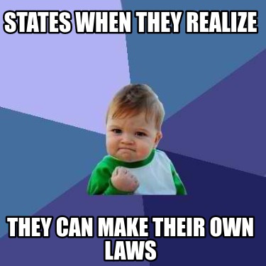 Meme Creator - Funny States when they realize They can make their own ...