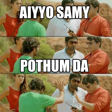 aiyyo-samy-pothum-da