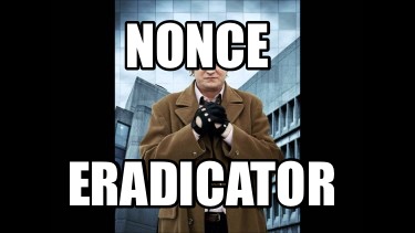 nonce-eradicator