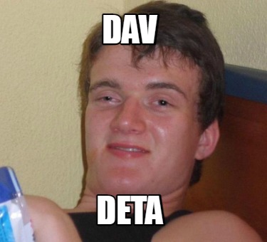 Meme Creator Funny Dav Deta Meme Generator At Memecreator Org