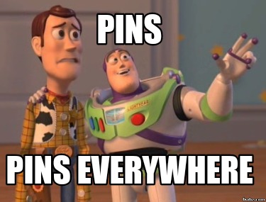 Meme Creator - Funny Pins Pins Everywhere Meme Generator At MemeCreator ...