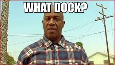 Meme Creator - Funny What dock? Meme Generator at MemeCreator.org!