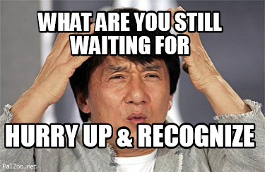 Meme Creator - Funny What are you still waiting for Hurry up ...